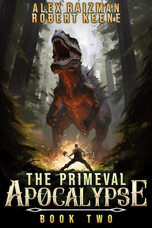 The Primeval Apocalypse 2 by Robert S. Keene