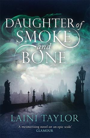 Daughter of Smoke and Bone by Laini Taylor