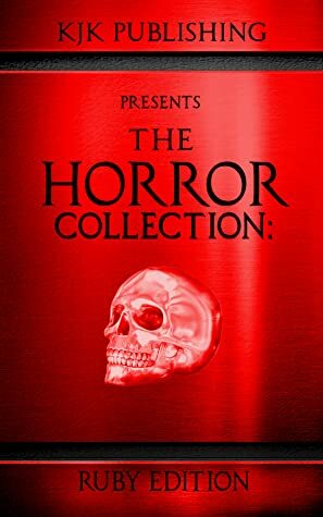 The Horror Collection: Ruby Edition by Kevin J. Kennedy