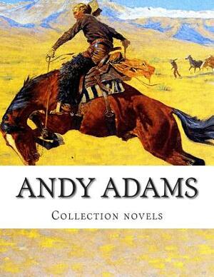 Andy Adams, Collection novels by Andy Adams