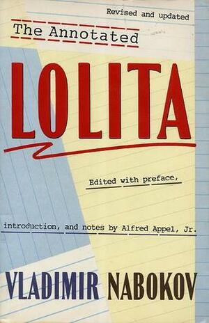 The Annotated Lolita by Vladimir Nabokov, Alfred Appel