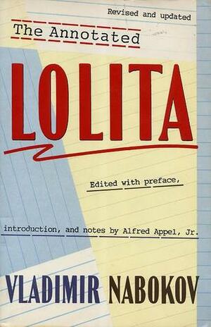 The Annotated Lolita by Alfred Appel, Vladimir Nabokov