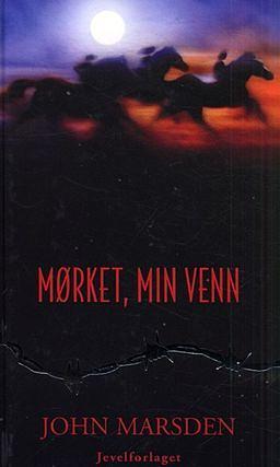 Mørket, min venn by John Marsden, Jon Vegard Lunde