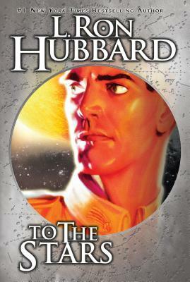 To the Stars by L. Ron Hubbard