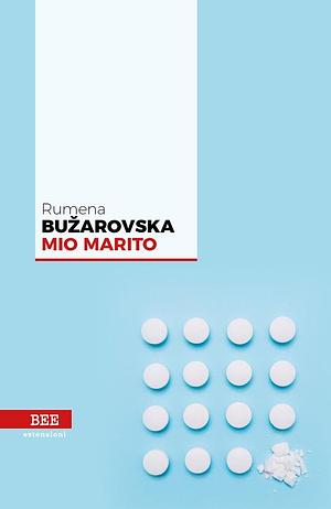 Mio marito by Rumena Bužarovska, Rumena Bužarovska, Румена Бужаровска