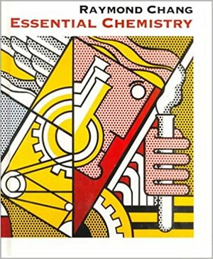 Essential Chemistry by Raymond Chang