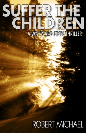 Suffer the Children by Robert Michael