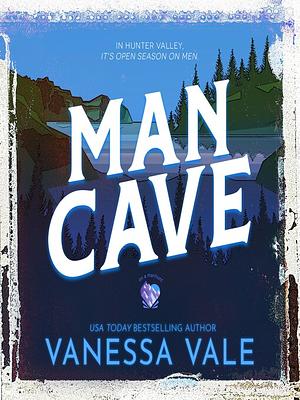 Man Cave by Vanessa Vale