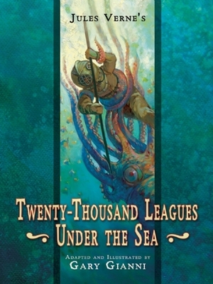 Twenty-Thousand Leagues Under the Sea by Gary Gianni