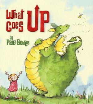 What Goes Up by Paula Bowles