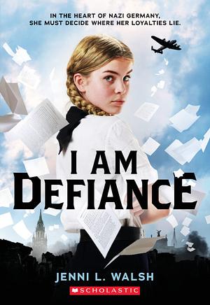 I Am Defiance by Jenni L. Walsh