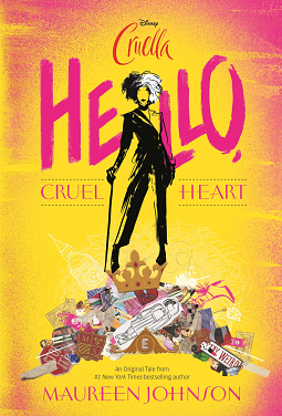 Disney Cruella: Hello, Cruel Heart by Maureen Johnson