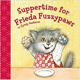 Suppertime for Frieda Fuzzypaws by Cyndy Szekeres