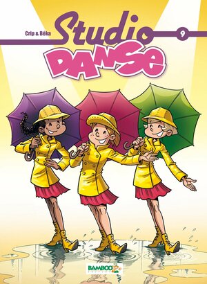 Studio Danse - tome 9 by BéKa, Crip