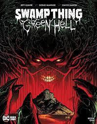 Swamp Thing: Green Hell by Jeff Lemire