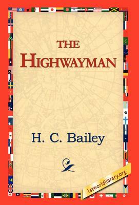 The Highwayman by H. C. Bailey