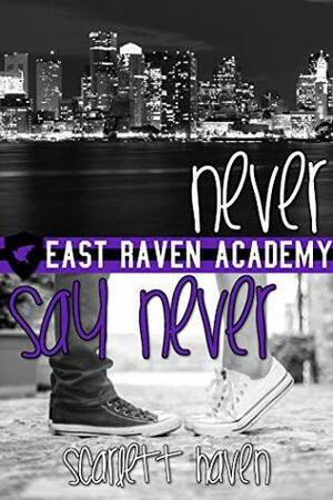 Never Say Never by Scarlett Haven