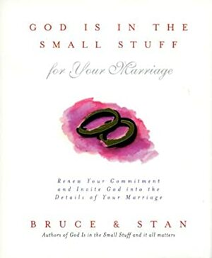 God is in the Small Stuff for Your Marriage by Bruce Bickel, Stan Jantz