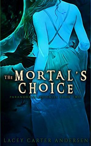 The Mortal's Choice by Lacey Carter Andersen