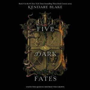 Five Dark Fates by Kendare Blake