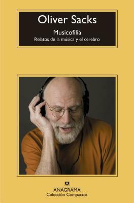 Musicofilia by Oliver Sacks