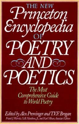 New Princeton Encyclopedia of Poetry and Poetics by T.V.F. Brogan, Alex Preminger, O.B. Hardison Jr.