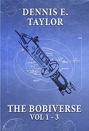 The Bobiverse by Dennis E. Taylor