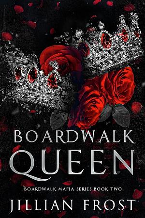 Boardwalk Queen by Jillian Frost