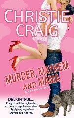 Murder, Mayhem And Mama by Christie Craig