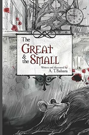 The Great & the Small by Andrea Torrey Balsara, A.T. Balsara