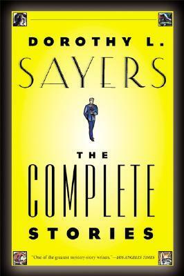 The Complete Stories by Dorothy L. Sayers