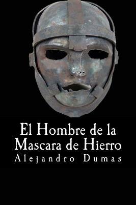 El Hombre de la Mascara de Hierro by Alexandre Dumas