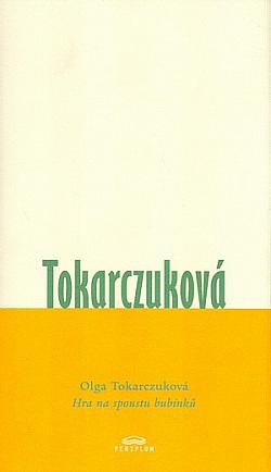 Hra na spoustu bubínků by Olga Tokarczuk