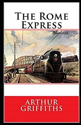 The Rome Express Illustrated by Arthur Griffiths