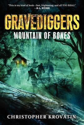 Gravediggers: Mountain of Bones by Christopher Krovatin