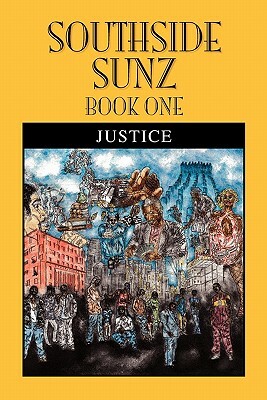 Southside Sunz - Book One by Justice
