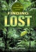 Finding Lost: The Unofficial Guide by Nikki Stafford