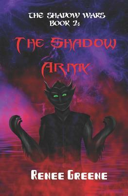 The Shadow Army by Renee Greene