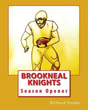 Brookneal Knights: Season Opener by Richard Foster