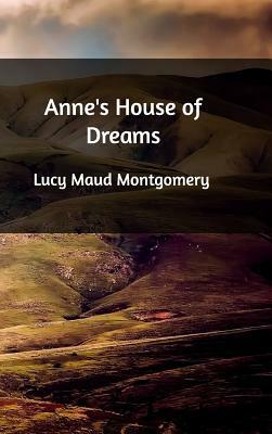 Anne's House of Dreams by L.M. Montgomery