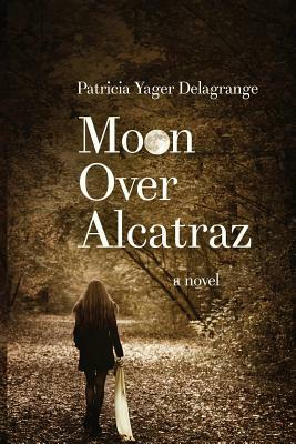 Moon Over Alcatraz by Patricia Yager Delagrange