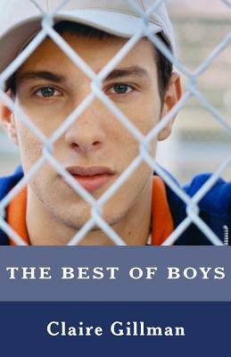 The Best of Boys: Helping Your Sons Through Their Teenage Years by Claire Gillman