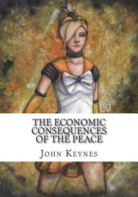 The Economic Consequences of the Peace by John Maynard Keynes