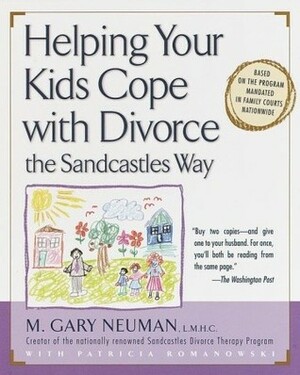 Helping Your Kids Cope with Divorce the Sandcastles Way by Sandra Blakeslee, Judith S. Wallerstein, Patricia Romanowski Bashe