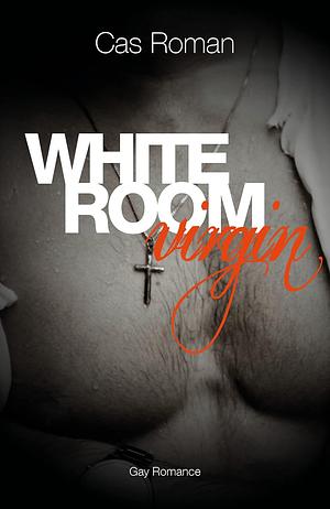 White Room Virgin by Cas Roman