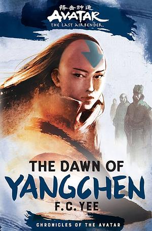 The Dawn of Yangchen by F. C. Yee