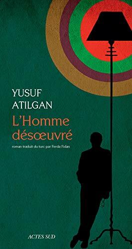 L'Homme désœuvré by Yusuf Atılgan