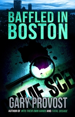 Baffled in Boston by Gary Provost
