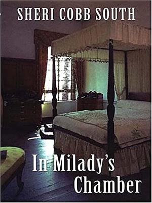 In Milady's Chamber by Sheri Cobb South