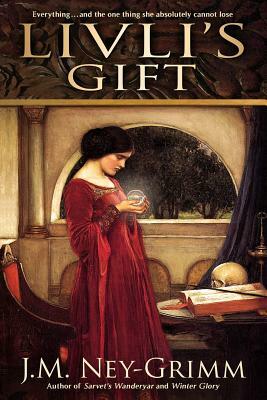 Livli's Gift by J. M. Ney-Grimm